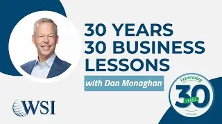 WSI | 30 Years, 30 Business Lessons &ndash; Dan Monaghan: Learning Is the Only Strategy That Scales