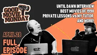 Until Dark Interview, Best Movies of 1990, Private Lessons Vs My Tutor and more...