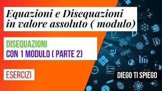 DISEQUAZIONI IN VALORE ASSOLUTO CON UN SOLO MODULO ( PARTE 2)