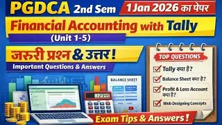 PGDCA 2nd Sem l Financial Accounting with Tally | Unit 1&ndash;5 | Important Ques & Ans | Exam 1 Jan 2026