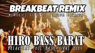 DJ HIRO BREAKBEAT FULL BASS | BREAKBEAT REMIX VIRAL TIKTOK 2026
