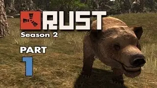 Rust Season 2 Part 1: Where am I? Bear!