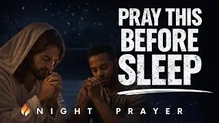 Protection Over Your Home and Family (Psalm 91:1&ndash;2) | Night Prayer