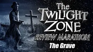The Grave | Twilight Zone Episode Review