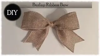 DIY - Simple Burlap Ribbon Bow