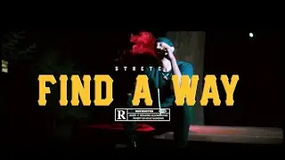 (ProTribe) Stretch - Find A Way Dir. @Supergebar Prod. @_JohnnyMaxwell