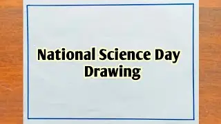 National Science Day Drawing / National Science Day Poster Drawing Easy Steps / Science Day Drawing