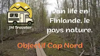 Objectif cap nord : Van life en Finlande, pays nature.