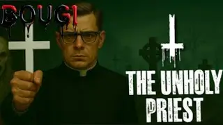 работаю в ритуальных услугах. the unholy priest. прохождение и обзор хоррор игры