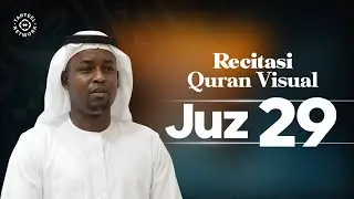 Recitasi Quran Terindah Juz 29 untuk Kedamaian dan Perlindungan