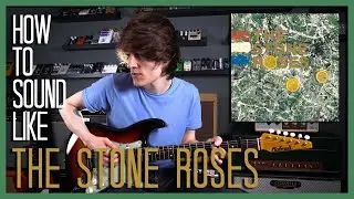 'BUDGET!' How To Sound Like The Stone Roses - She Bangs The Drums w/Pedals