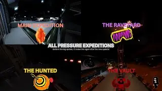 ALL PRESSURE EXPEDITIONS (before the major update)