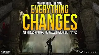 PARAGON Monolith Update EVERYTHING CHANGES! 