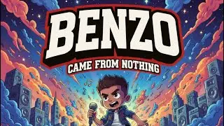 Benzo - Came From Nothing (Official Audio)