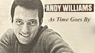 Andy Williams - 'As Time Goes By'