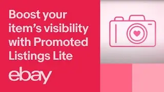 eBay | Boost your item&rsquo;s visibility with Promoted Listings Lite