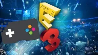 E3 2017 Day 2 | 8-BitPress