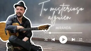 Tu Misterioso Alguien - Miranda! | Karaoke Ac&uacute;stico con Guitarra 🎸 | Y si toco y t&uacute; cantas