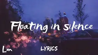 N&Uuml; & SEA - Floating In Silence ft. Vict Molina (Lyric Video)