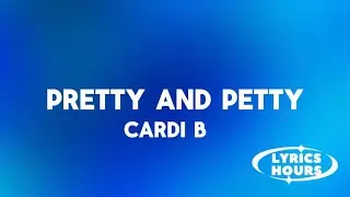 Cardi b - Pretty and Petty (clean + lyrics)
