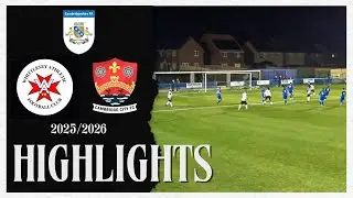 HIGHLIGHTS | Whittlesey Athletic 0 - 4 Cambridge City | Cambs Invitation Cup