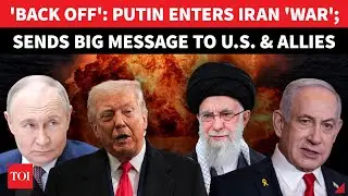 Putin Makes Double Iran Move, Then Issues Stark Message to Trump & Netanyahu | 'Everyone Must...'