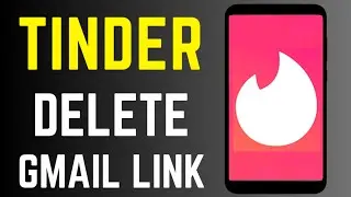 How to Tinder App Delete on Gmail UnLink | Tinder Remove Gmail Account