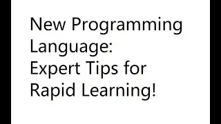 New Programming Language: Expert Tips for Rapid Learning!