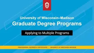 Applying to Multiple Graduate Programs at UW-Madison