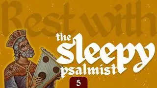 Psalm 5: Trust in God for Deliverance from Enemies | The Sleepy Psalmist | Catholic Sleeping Guide