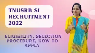 TNUSRB SI Recruitment (Police) Notification 2022 | Eligibility, Selection Procedure, How To Apply