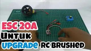 ESC 20A Module Untuk Upgrade RC Grade Toys - REVIEW + Wiring