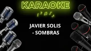 Javier Solis - Sombras - karaoke 