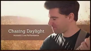Chasing Daylight by Eli Lev (Acoustic Live Performance)