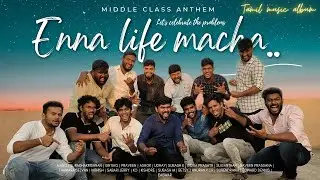 Middle class anthem - official video song Enna Life Macha | New tamil album song | Music album