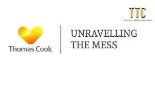 The failure of Thomas Cook -   Unravelling the mess