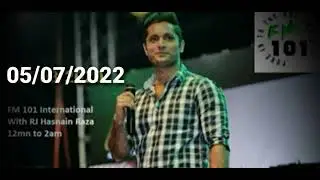 Rj Hasnain Raza FM 101 Pakistan |  5 July  2022