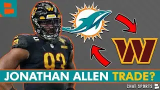 Miami Dolphins Rumors: Dolphins TRADING For Jonathan Allen?