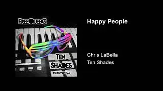 Chris LaBella - Ten Shades - Track 03 Happy People
