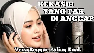 KEKASIH YANG TAK DIANGGAP &ndash; Reggae Santai Penuh Rasa | Cover By Metta Chill Reggae