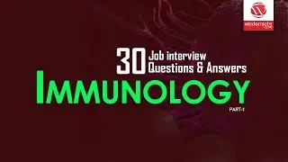 Immunology Interview Questions and Answers 2019 Part-1 | Immunology | Wisdom IT Services