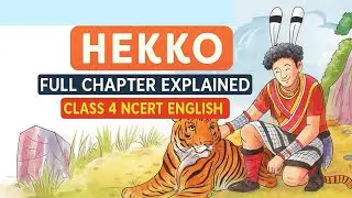Hekko | Class 4 English | Santoor Chapter 9 | NCERT | Full Chapter in One Shot
