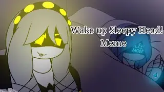Wake Up Sleepy Head! Meme (Murder Drones OC)