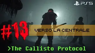 The Callisto protocol - #13 Verso la centrale