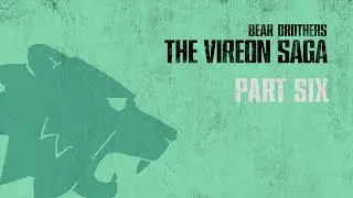 Bear Brothers: The Vireon Saga &bull; Part 6: Thunder Spirits