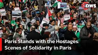 Thousands Rally in Paris for Israeli Hostages | Global Solidarity Movement Grows | DWS News | AM14
