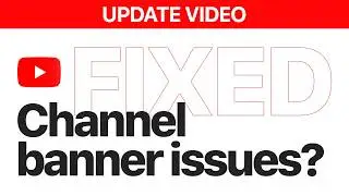 YouTube Channel Banner Won't Change? Try this! (Update)