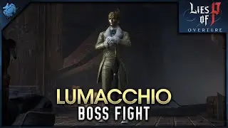 Lies of P: Overture - Lumacchio, Leader of the Bastards (Boss Fight)