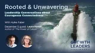 E64 - Rooted & Unwavering Podcast - Dec 5 - Hylke Faber & Laura Hamill