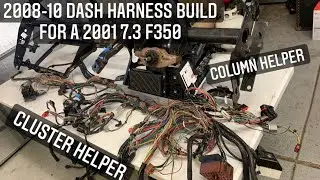 2008-10 Dash Swap Harness build for a 2001 7.3 F350